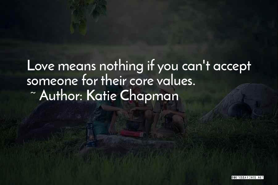 If You Love Someone Quotes By Katie Chapman