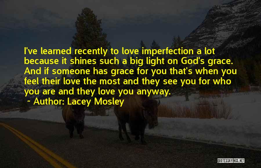 If You Love Someone Quotes By Lacey Mosley