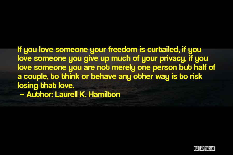 If You Love Someone Quotes By Laurell K. Hamilton
