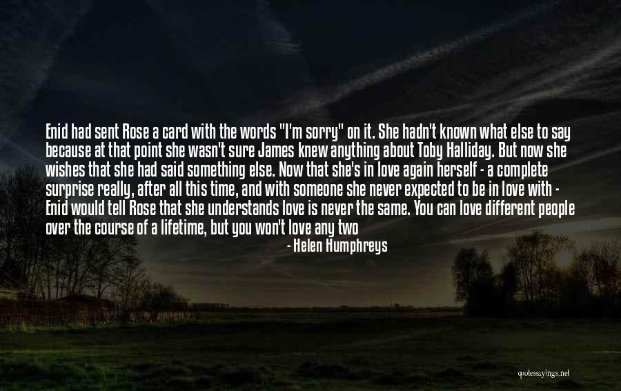 If You Love Someone Say It Quotes By Helen Humphreys