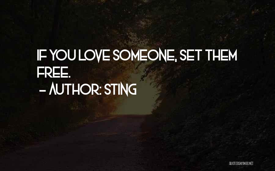 If You Love Someone Set Them Free Quotes By Sting