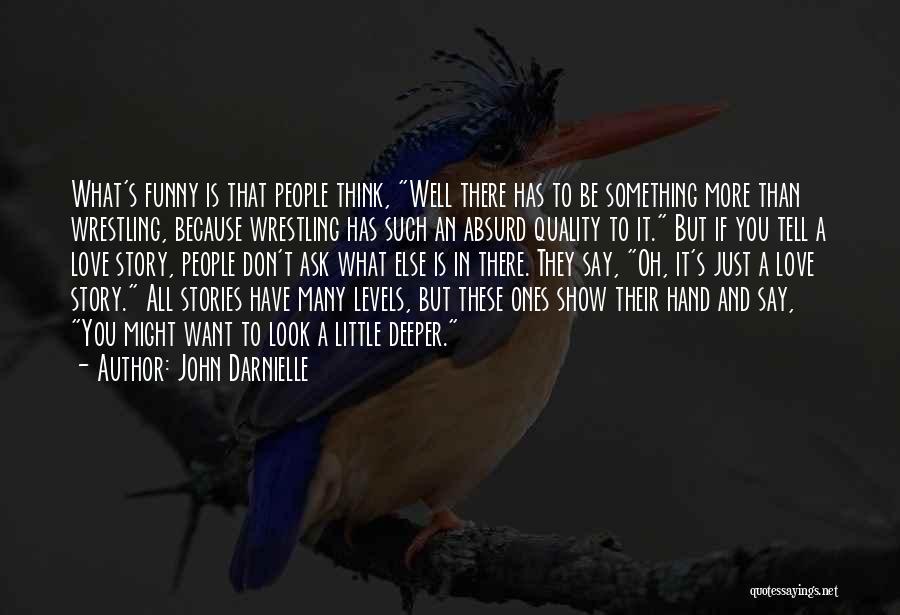 If You Love Something Funny Quotes By John Darnielle