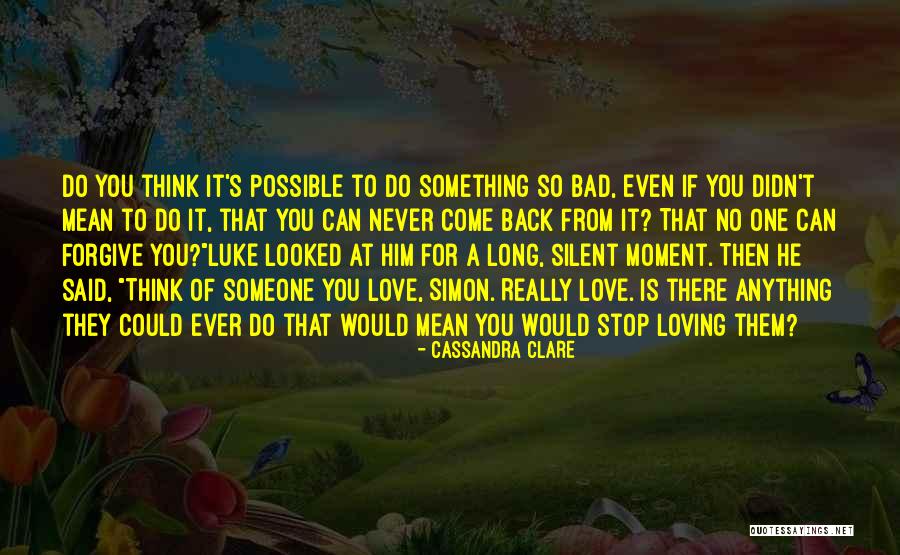 If You Love Something Quotes By Cassandra Clare