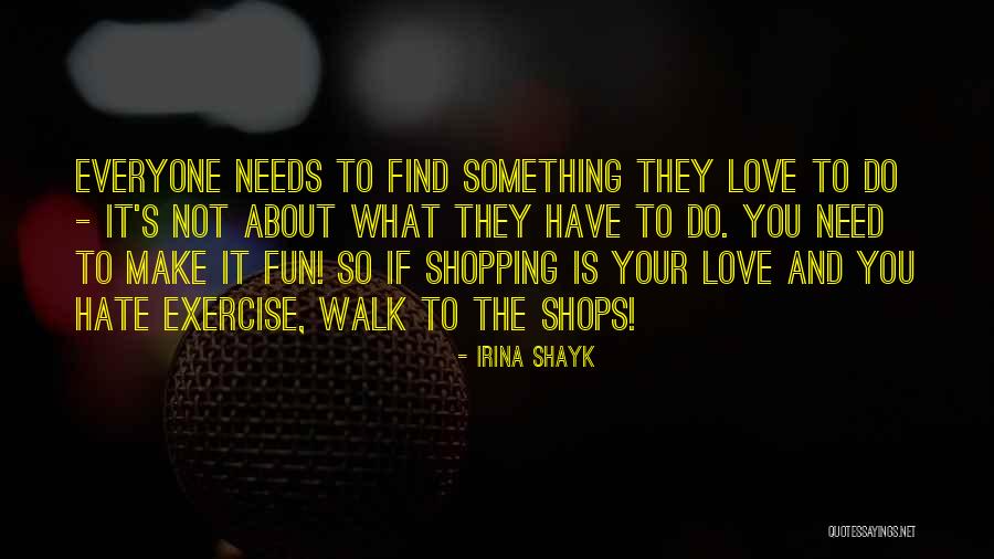 If You Love Something Quotes By Irina Shayk