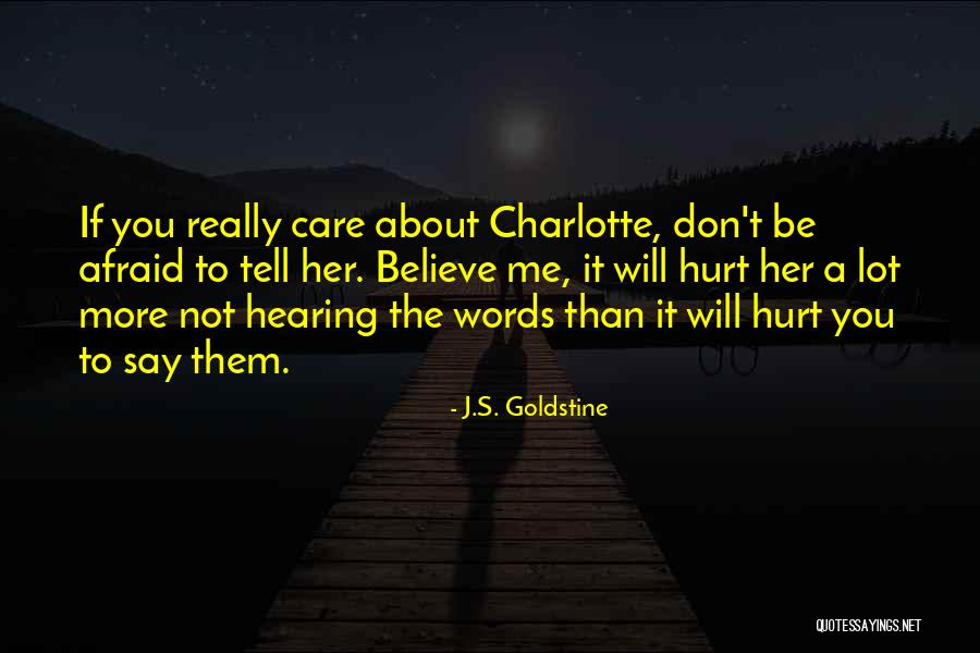 If You Love Tell Me Quotes By J.S. Goldstine If You Love Tell Me Quotes By J.S. Goldstine