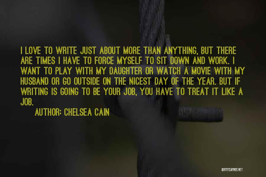 If You Love Your Job Quotes By Chelsea Cain