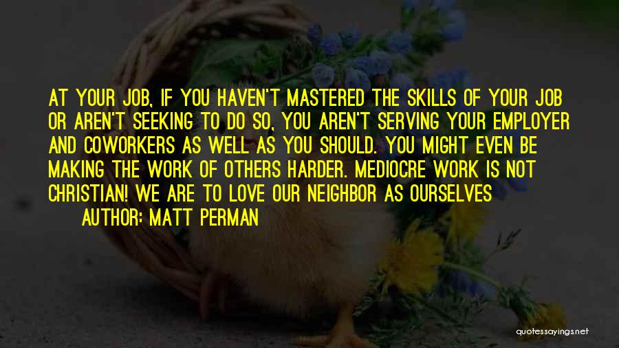 If You Love Your Job Quotes By Matt Perman