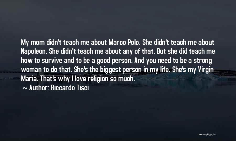 If You Love Your Mom Quotes By Riccardo Tisci