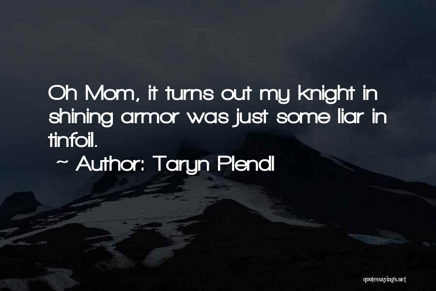 If You Love Your Mom Quotes By Taryn Plendl