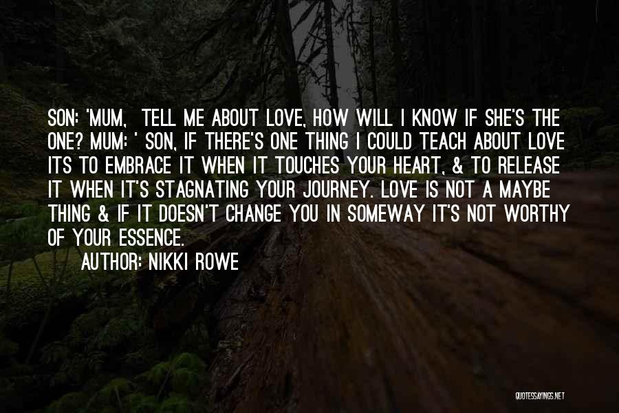 If You Love Your Son Quotes By Nikki Rowe