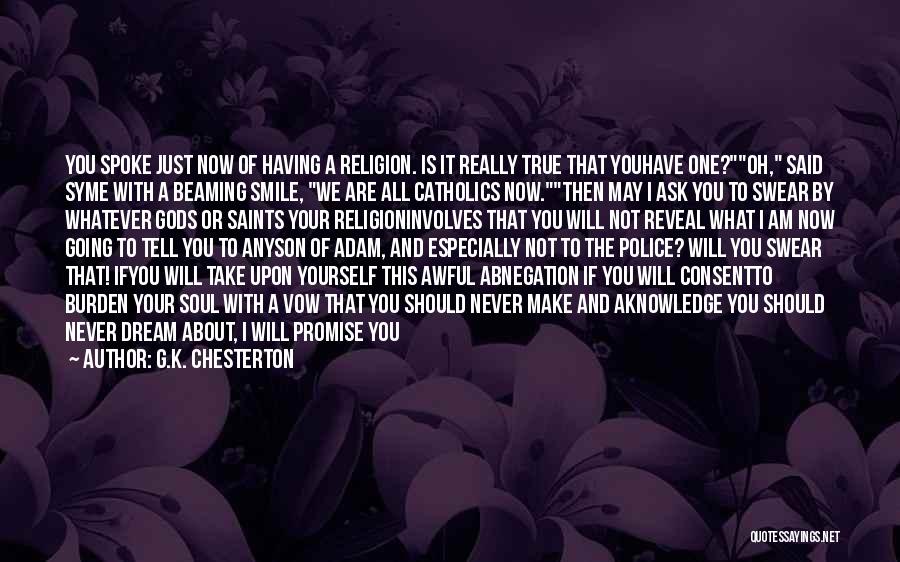 If You Make Me Smile Quotes By G.K. Chesterton