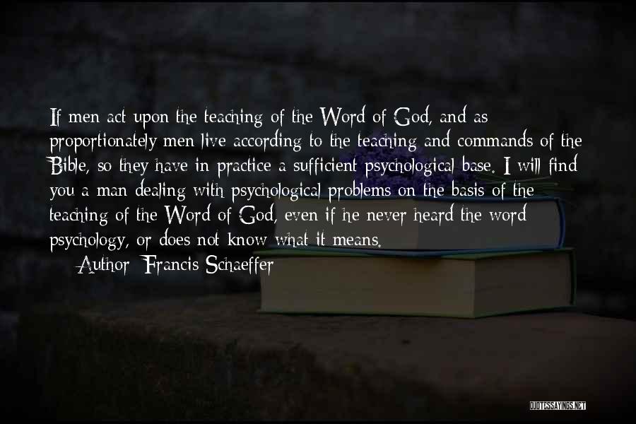 If You Mean It Quotes By Francis Schaeffer