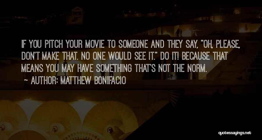 If You Mean Something To Someone Quotes By Matthew Bonifacio