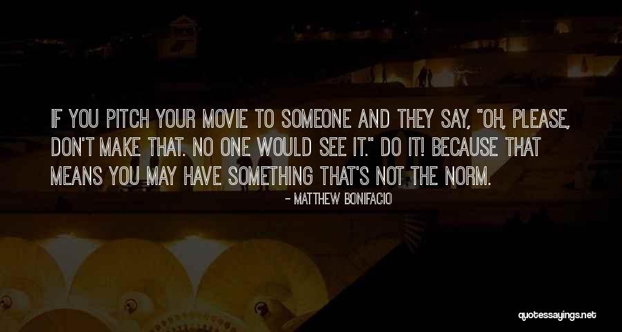 If You Mean Something To Someone Quotes By Matthew Bonifacio