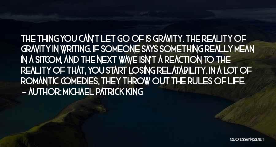 If You Mean Something To Someone Quotes By Michael Patrick King