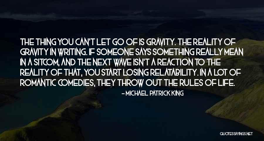 If You Mean Something To Someone Quotes By Michael Patrick King