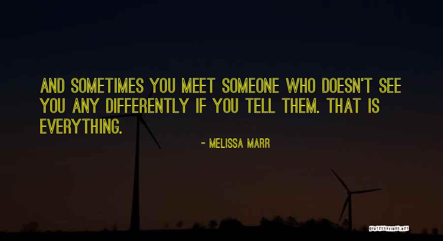 If You Meet That Someone Quotes By Melissa Marr If You Meet That Someone Quotes By Melissa Marr