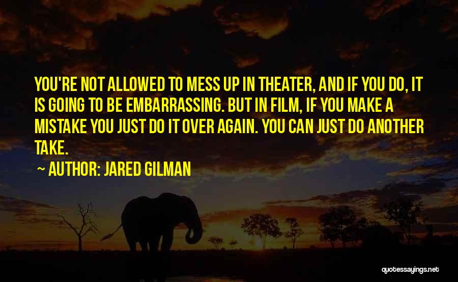 If You Mess Up Quotes By Jared Gilman