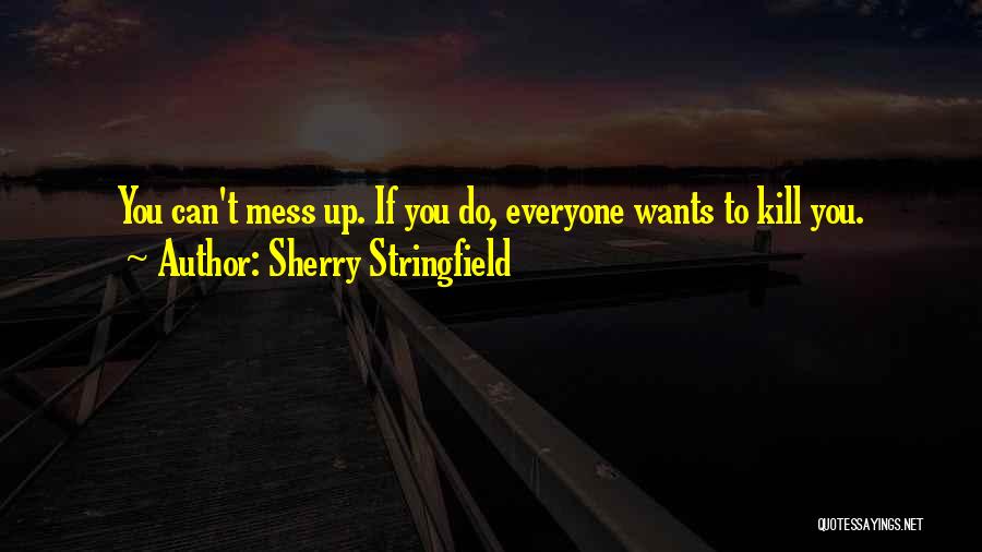 If You Mess Up Quotes By Sherry Stringfield
