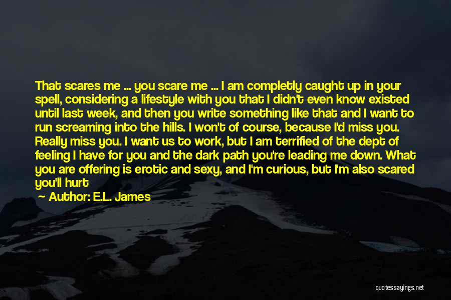 If You Miss Me Quotes By E.L. James