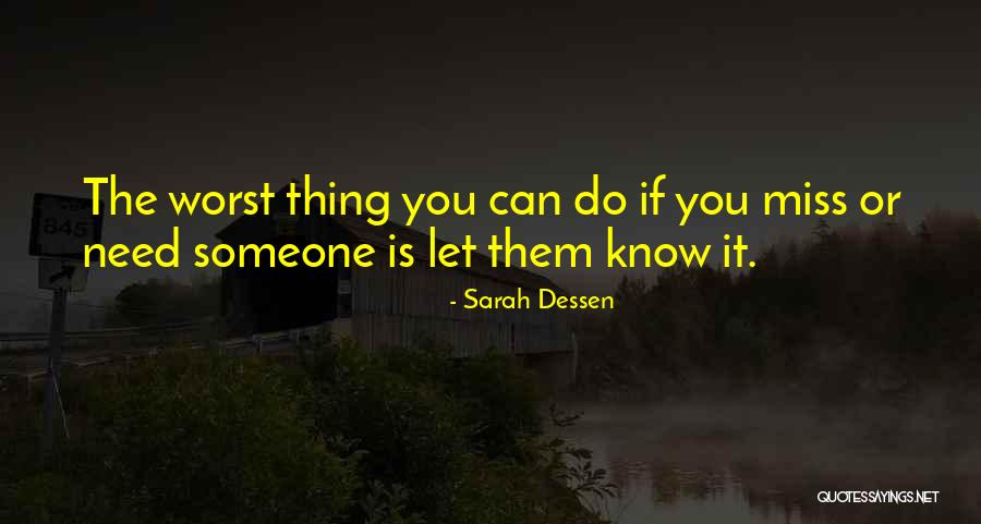 If You Miss Someone Quotes By Sarah Dessen