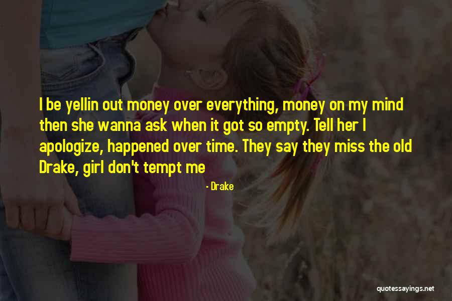 If You Miss Someone Tell Them Quotes By Drake If You Miss Someone Tell Them Quotes By Drake