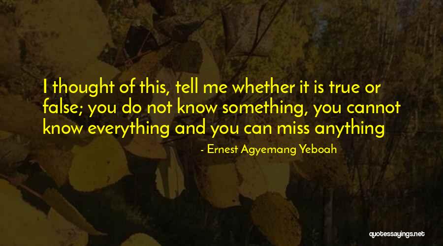 If You Miss Someone Tell Them Quotes By Ernest Agyemang Yeboah If You Miss Someone Tell Them Quotes By Ernest Agyemang Yeboah