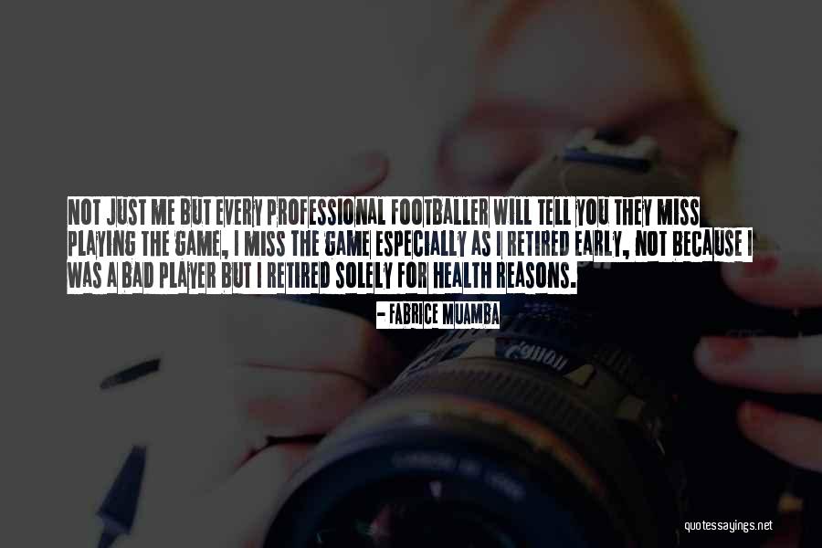 If You Miss Someone Tell Them Quotes By Fabrice Muamba If You Miss Someone Tell Them Quotes By Fabrice Muamba