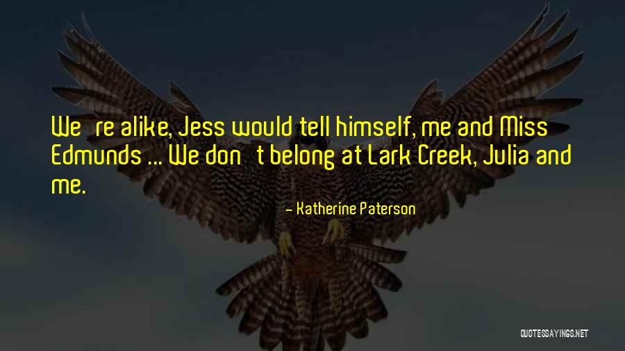 If You Miss Someone Tell Them Quotes By Katherine Paterson If You Miss Someone Tell Them Quotes By Katherine Paterson