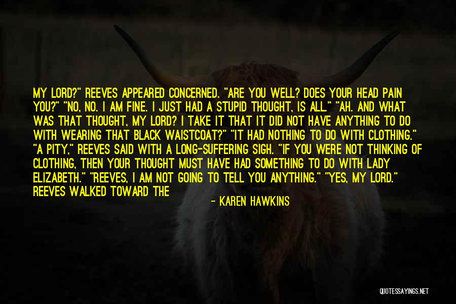 If You Miss Something Quotes By Karen Hawkins