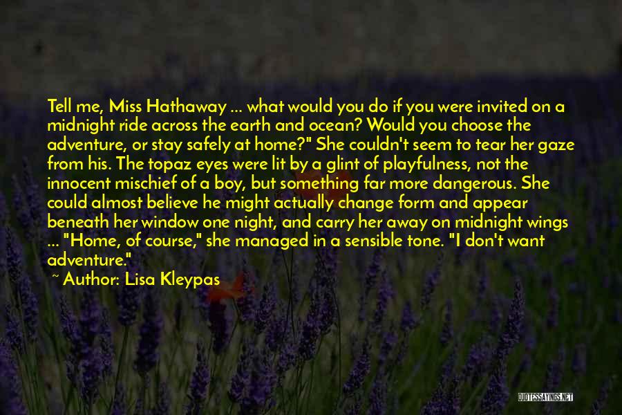 If You Miss Something Quotes By Lisa Kleypas