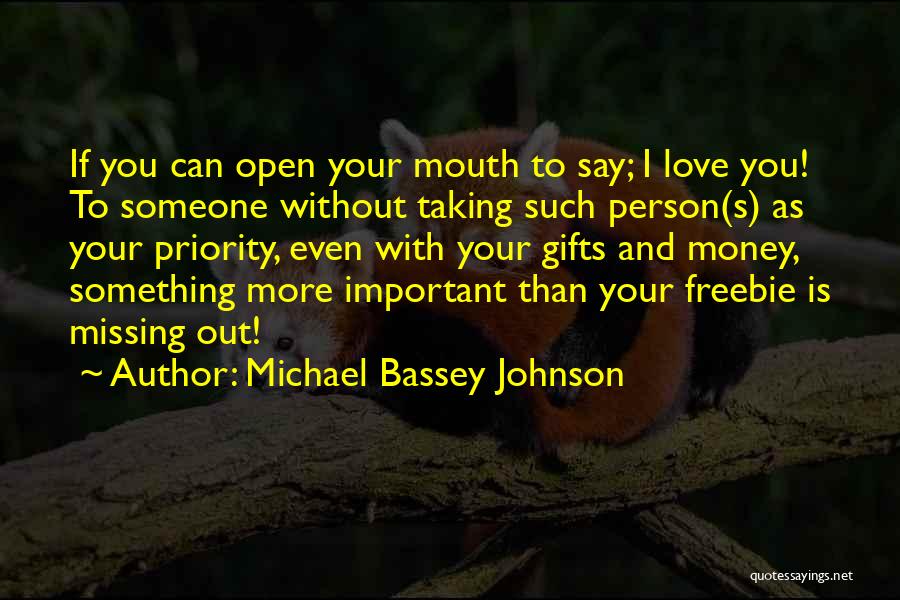 If You Miss Something Quotes By Michael Bassey Johnson