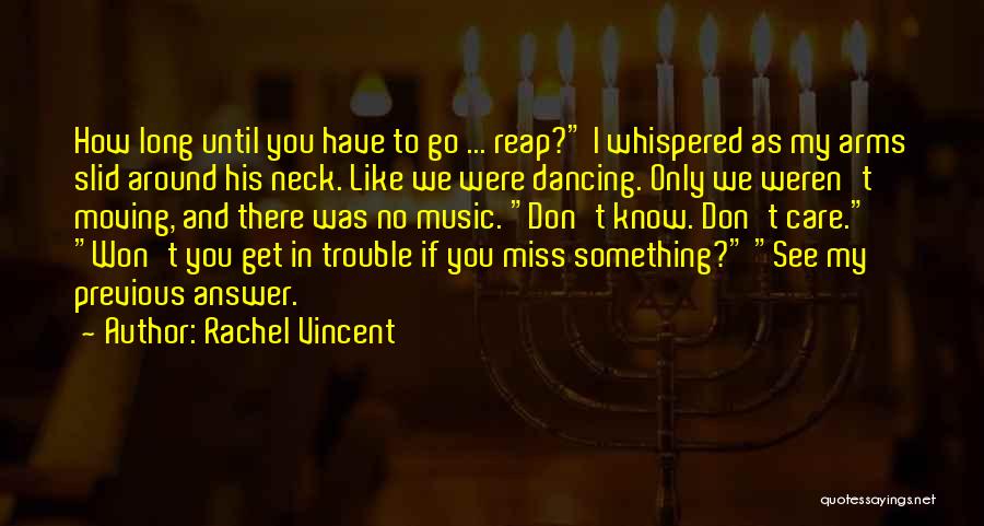 If You Miss Something Quotes By Rachel Vincent