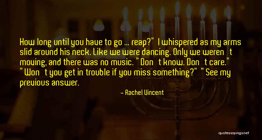 If You Miss Something Quotes By Rachel Vincent If You Miss Something Quotes By Rachel Vincent