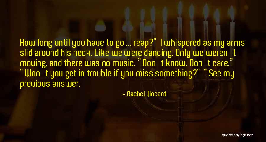 If You Miss Something Quotes By Rachel Vincent