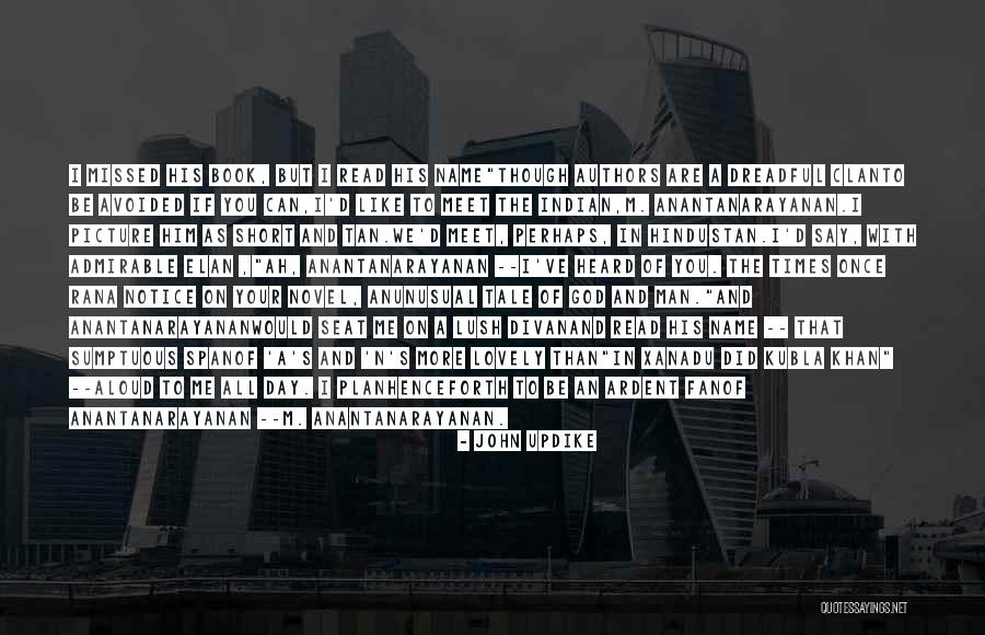 If You Missed Me Quotes By John Updike If You Missed Me Quotes By John Updike