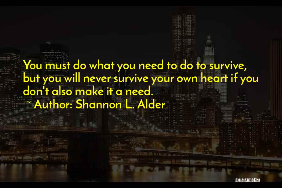 If You Must Lie Quotes By Shannon L. Alder