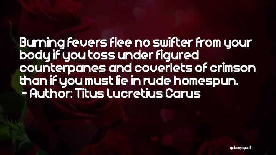 If You Must Lie Quotes By Titus Lucretius Carus