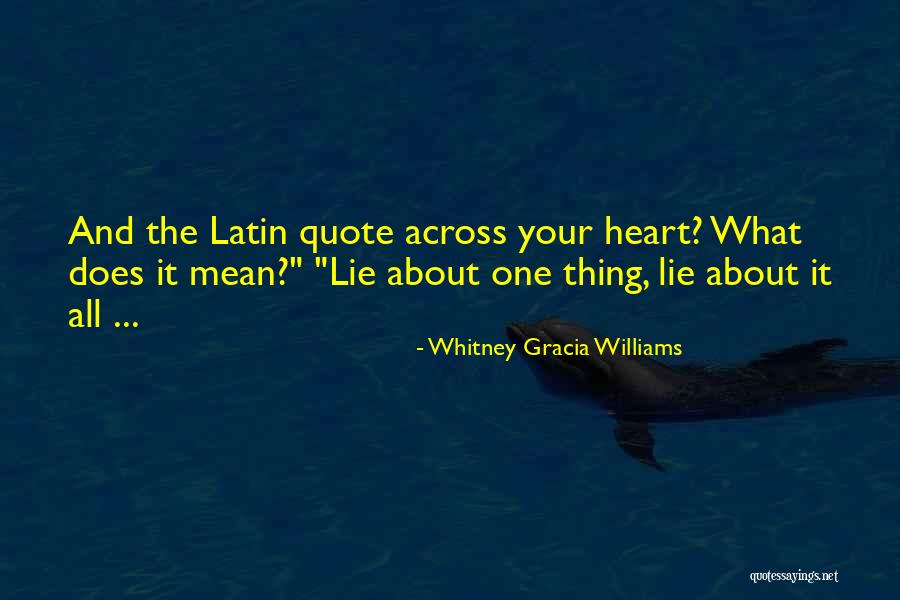 If You Must Lie Quote Quotes By Whitney Gracia Williams If You Must Lie Quote Quotes By Whitney Gracia Williams