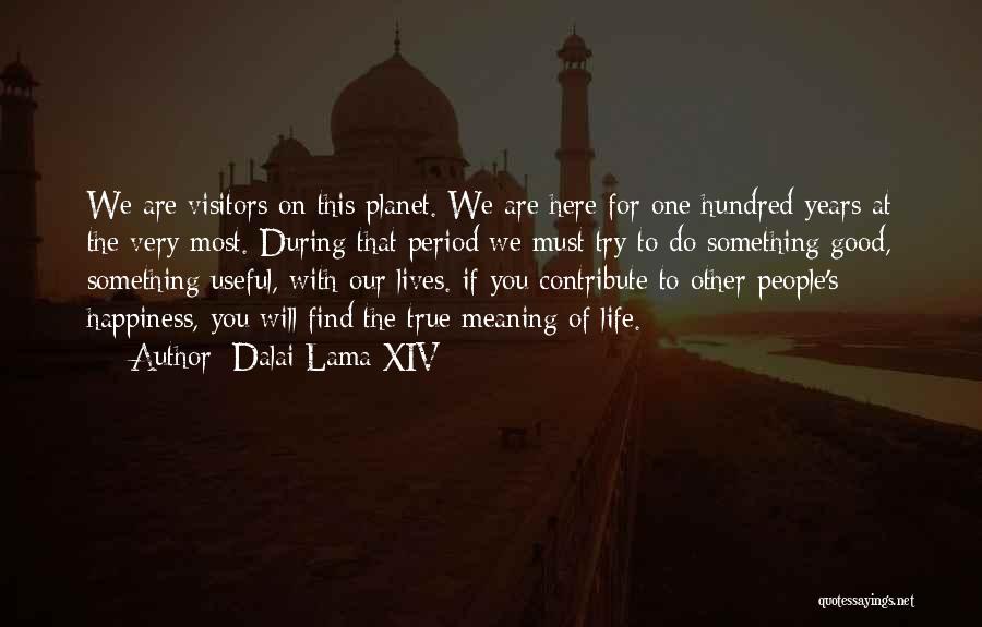 If You Must Quotes By Dalai Lama XIV