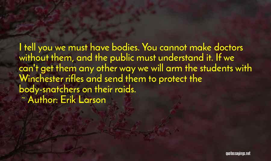 If You Must Quotes By Erik Larson