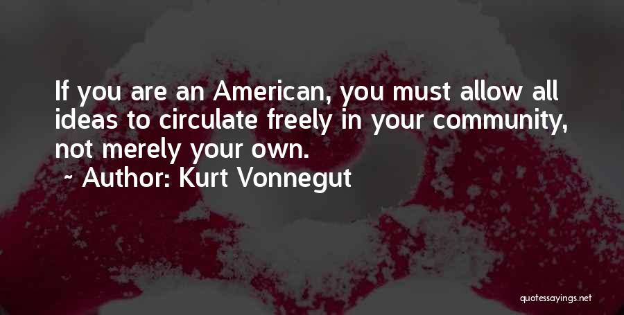 If You Must Quotes By Kurt Vonnegut