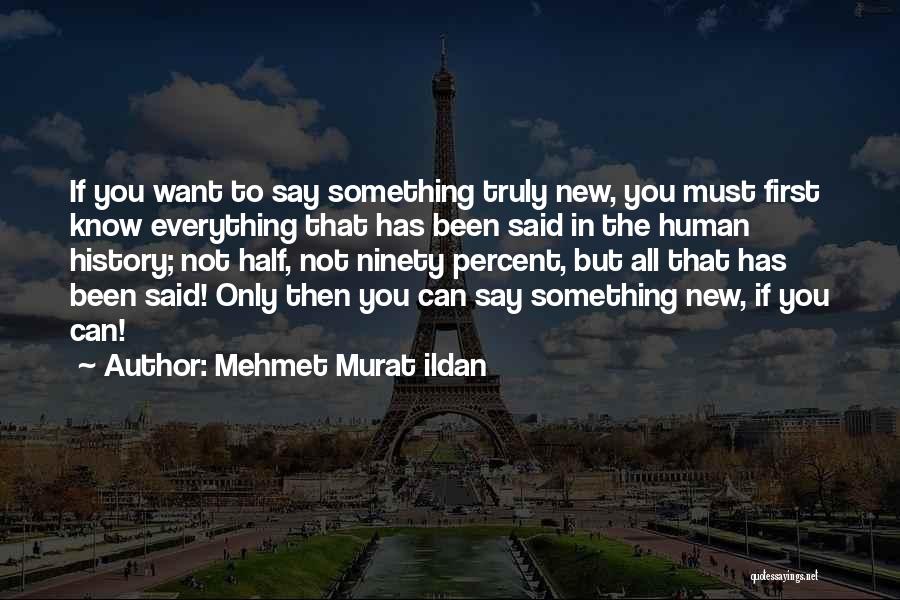 If You Must Quotes By Mehmet Murat Ildan