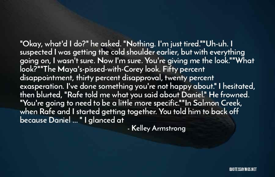 If You Need A Shoulder Quotes By Kelley Armstrong If You Need A Shoulder Quotes By Kelley Armstrong