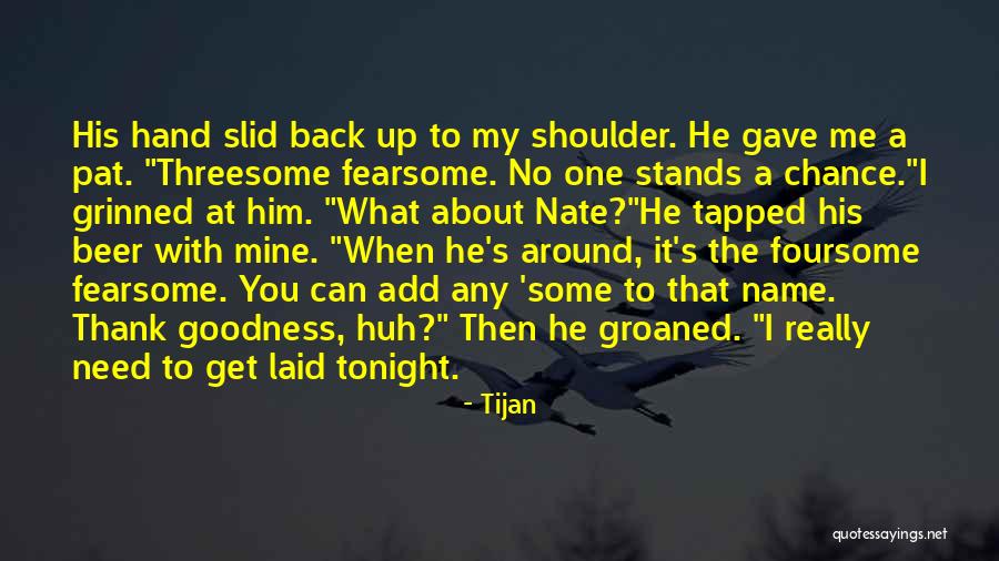 If You Need A Shoulder Quotes By Tijan