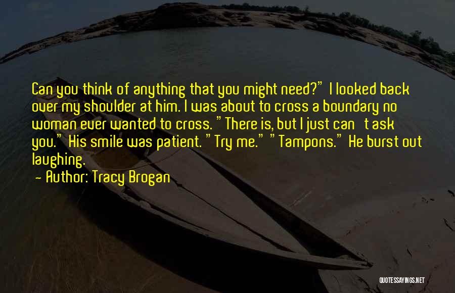 If You Need A Shoulder Quotes By Tracy Brogan