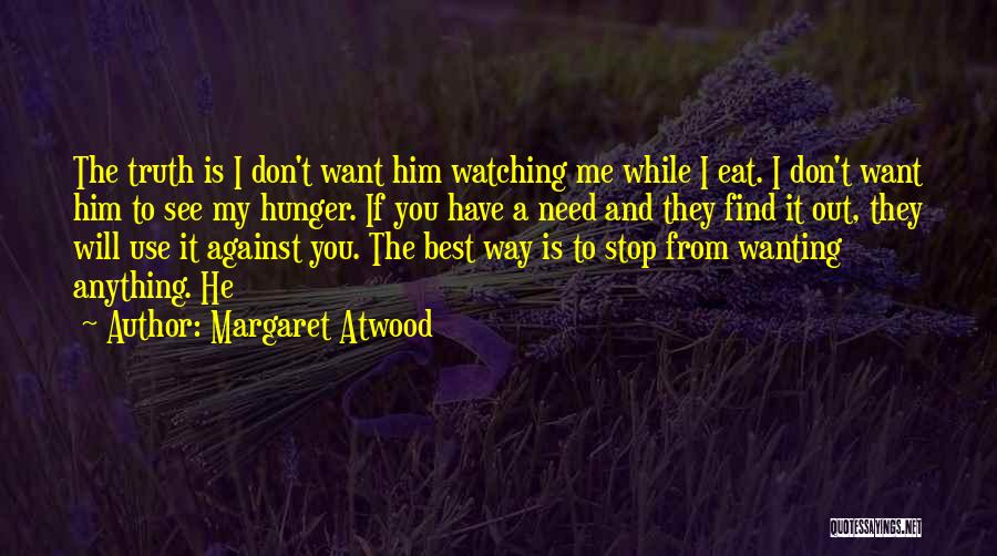 If You Need Anything Quotes By Margaret Atwood