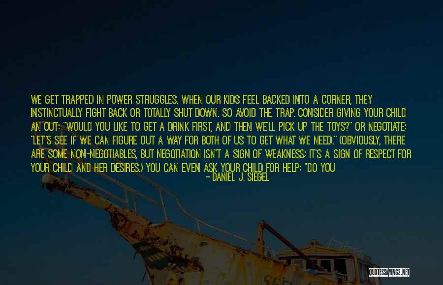 If You Need Help Ask For It Quotes By Daniel J. Siegel If You Need Help Ask For It Quotes By Daniel J. Siegel