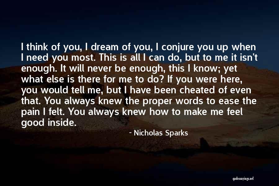 If You Need Me I Will Be There Quotes By Nicholas Sparks