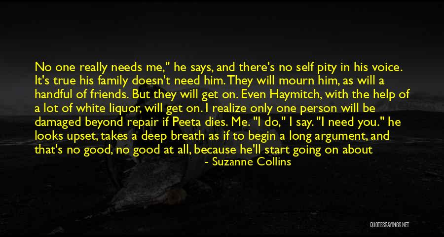 If You Need Me I Will Be There Quotes By Suzanne Collins If You Need Me I Will Be There Quotes By Suzanne Collins